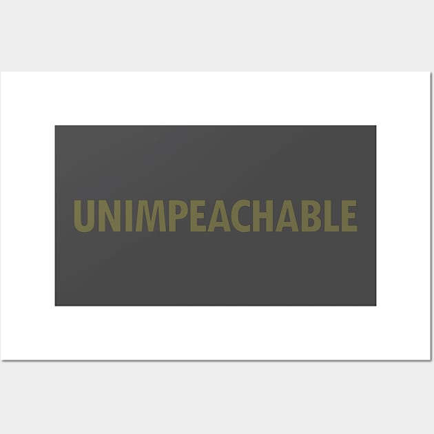 UNIMPEACHABLE - GOLD Wall Art by willpate